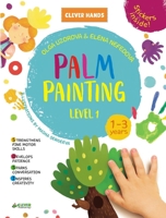 Palm Painting. Level 1: Stickers Inside! Strengthens Fine Motor Skills, Develops Patience, Sparks Conversation, Inspires Creativity 1948418126 Book Cover