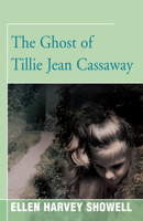 The Ghost of Tillie Jean Cassaway 0590075594 Book Cover