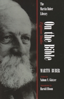 On the Bible: Eighteen Studies by Martin Buber 0815628404 Book Cover