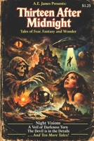 Thirteen After Midnight: When the clocks forget what hour it is… these stories remember. B0FCDD1H9H Book Cover