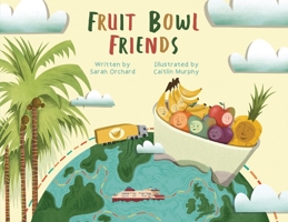 Fruit Bowl Friends 1800421389 Book Cover