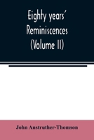 Eighty years' reminiscences 9354021522 Book Cover