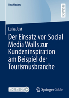 Der Einsatz von Social Media Walls zur Kundeninspiration am Beispiel der Tourismusbranche (BestMasters) (German Edition) 365845900X Book Cover