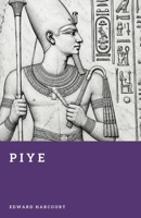 Piye: The Nubian Pharaoh of Egypt (Forgotten Rulers) B0HH7ZHDXR Book Cover