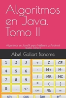 Algoritmos en Java. Tomo II: Algoritmos en JavaFX para NetBeans y Android Studio. Tomo II B0BVCY7M37 Book Cover