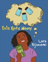 Lola Gets Money 1037103556 Book Cover