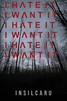 I Hate It I Want It B0C16F34JR Book Cover