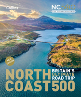 North Coast 500 Britains Hb: Explore from Smoo Cave to John O'Groats 0008802416 Book Cover
