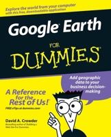 Google Earth For Dummies (For Dummies (Computer/Tech)) 0470095288 Book Cover