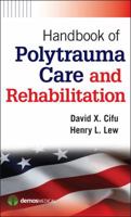 Handbook of Polytrauma Care and Rehabilitation 1936287552 Book Cover