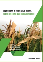 Heat Stress in Food Grain Crops : Plant Breeding and Omics Research 981147396X Book Cover