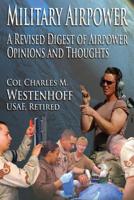 Military Airpower A Revised Digest of Airpower Opinions and Thoughts 1079652299 Book Cover