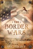 The Border Wars, a Prequel Novelette: To They Also Were Legends Serial 1735087114 Book Cover