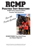 Rcmp Practice!: Rcmp Police Aptitude (Rpat) Practice Test Questions 177245138X Book Cover
