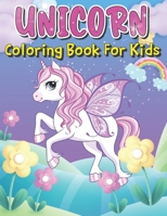 Unicorn Coloring Book For Kids: 50 coloring Pages with Unicorns for Kids/Preschool and Homeschool Coloring Book/Kids aged 4-8 B08RGYQ38Z Book Cover