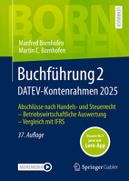 Buchführung 2 DATEV-Kontenrahmen 2025: Abschlüsse nach Handels- und Steuerrecht ? Betriebswirtschaftliche Auswertung ? Vergleich mit IFRS (Bornhofen Buchführung 2 LB) 365850630X Book Cover