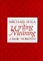 Writing for Meaning: A Basic Worktext 0155978705 Book Cover