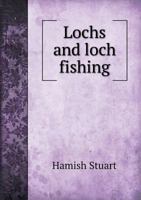Lochs and Loch Fishing 1178320804 Book Cover