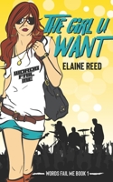 The Girl U Want (Words Fail Me) 1734295910 Book Cover
