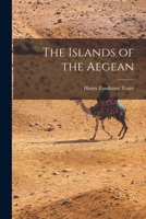 The Islands of the Aegean [microform] 1015102891 Book Cover