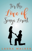 For the Love of Sonya Lorent B0C6WXYQZC Book Cover