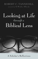 Looking at Life through a Biblical Lens 1725298503 Book Cover