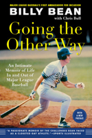 Going the Other Way: Lessons from a Life In and Out of Major League Baseball 1615192638 Book Cover
