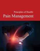 Principles of Health: Pain Management: Print Purchase Includes Free Online Access 164265387X Book Cover