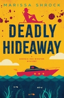 Deadly Hideaway 0996987967 Book Cover
