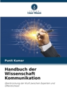 Handbuch der Wissenschaft Kommunikation: Überbrückung der Kluft zwischen Experten und Öffentlichkeit (German Edition) 6207626451 Book Cover