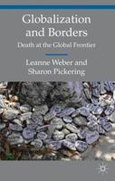 Globalization and Borders: Death at the Global Frontier 113745315X Book Cover