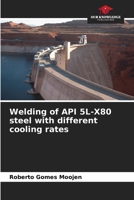 Welding of API 5L-X80 steel with different cooling rates 620911332X Book Cover
