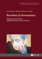 Revision in Permanenz: Studien Zu Jean Amerys Politischem Ethos Nach Auschwitz 3631668295 Book Cover