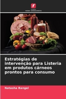 Estratégias de intervenção para Listeria em produtos cárneos prontos para consumo (Portuguese Edition) 6202323272 Book Cover