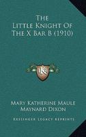 The Little Knight Of The X Bar B 101863049X Book Cover
