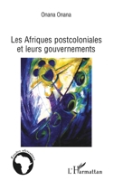 Les Afriques postcoloniales et leurs gouvernements (Études Africaines) (French Edition) 2296045510 Book Cover