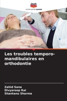 Les troubles temporo-mandibulaires en orthodontie (French Edition) 6207628462 Book Cover