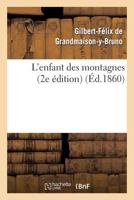 L'Enfant Des Montagnes (2e A(c)Dition) 2011775787 Book Cover