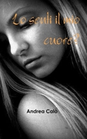 Lo Senti Il Mio Cuore? (Hard Cover - Iri) 1291849548 Book Cover