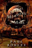 The Serial Murders of Mars 1387275062 Book Cover