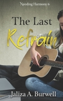 The Last Refrain (Needing Harmony) B0GDH85Y9N Book Cover