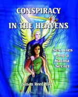 Conspiracy in the Heavens - Sex, lies and a karma secret 1610336674 Book Cover