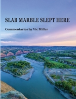 Slab Marble Slept Here 195502314X Book Cover