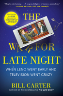 The War for Late Night: When Leno Went Early and Television Went Crazy 0452297494 Book Cover