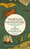 Venetian Navigators The Voyages of the Zen Brothers to the Far North 030726985X Book Cover