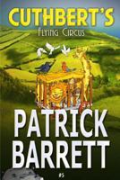 Cuthbert's Flying Circus 1907954546 Book Cover