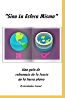 Sino La Esfera Misma: Sino La Esfera Misma (Spanish Edition) 1660276101 Book Cover