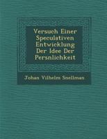 Versuch Einer Speculativen Entwicklung Der Idee Der Pers�nlichkeit 1286970113 Book Cover