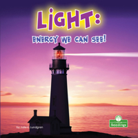 Light: Energy We Can See! 103960045X Book Cover