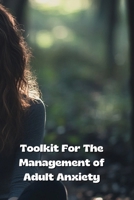 Toolkit For The Management of Adult Anxiety B0DR3F3G19 Book Cover